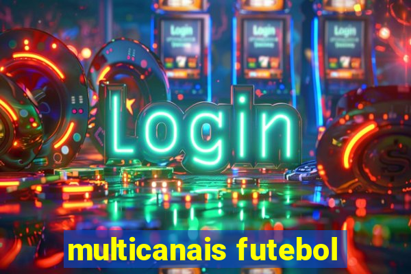 multicanais futebol